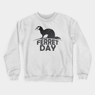 April 2nd - Ferret Day Crewneck Sweatshirt